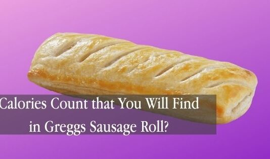 Calories Count that You Will Find in Greggs Sausage Roll