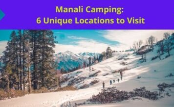 Manali Camping: 6 Unique Locations to Visit Manali Camping