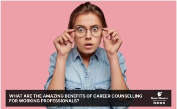 Here Are The Fantastic Benefits Of Career Counselling For Working Professionals