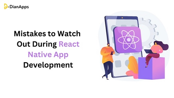 Mistakes to Watch Out During React Native App Development