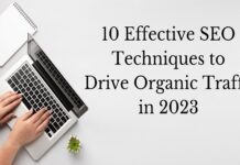 10 Effective SEO Techniques to Drive Organic Traffic in 2023
