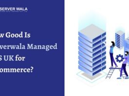 How Good Is Serverwala Managed VPS UK for E-commerce
