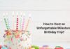 How to Host an Unforgettable Milestone Birthday Trip